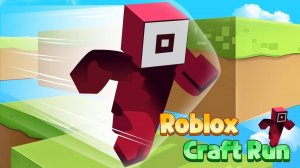 Roblox Craft Run: 3D Running Adventure Game - Arcade Game